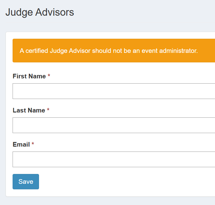 The Judge Advisors section with fields for the Judge Advisor's first name, last name, and email, and a Save button.